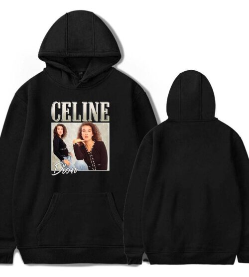 Celine Dion Hoodie #3