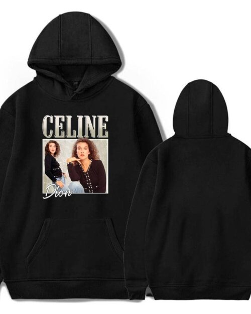 Celine Dion Hoodie #3