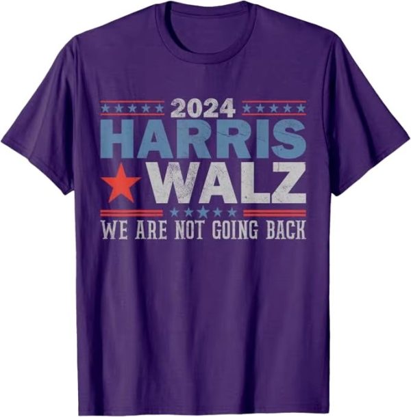 Kamala Harris We're Not Going Back T-Shirt #1 - Image 2