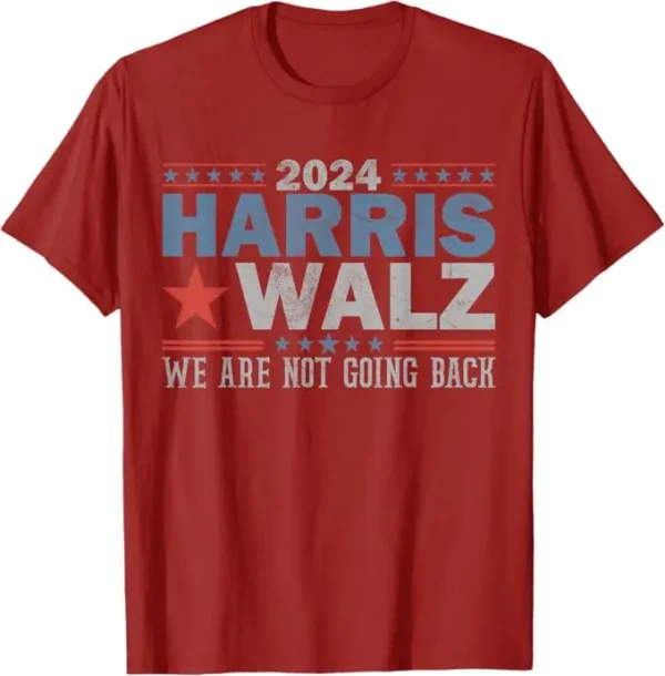 Kamala Harris We're Not Going Back T-Shirt #1 - Image 3