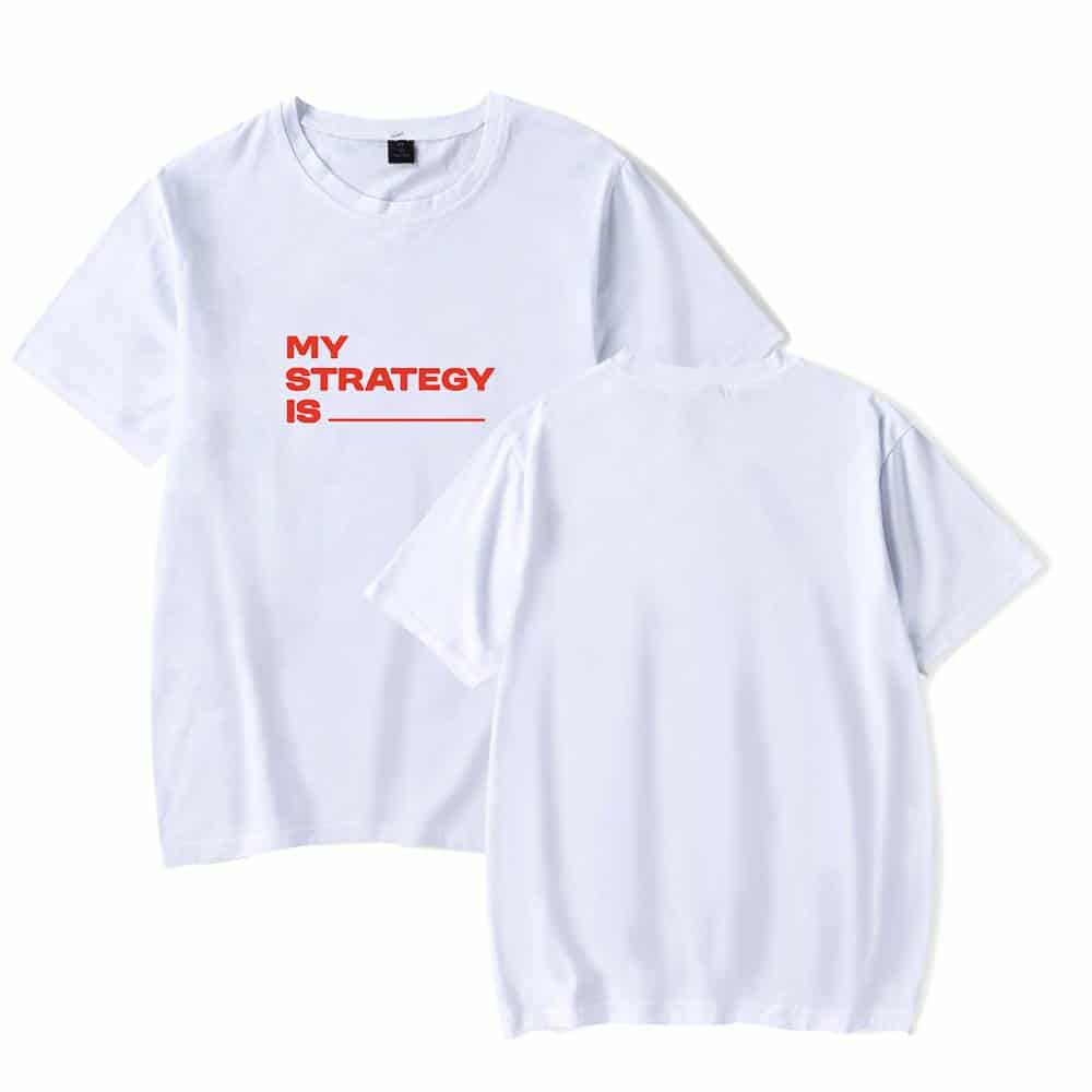 MY STRATEGY IS T-SHIRT, casual white cotton tee with bold red text "MY STRATEGY IS" printed on the front. The shirt features a simple, classic crew neck design and is suitable for everyday wear. Perfect for promotional or motivational purposes.