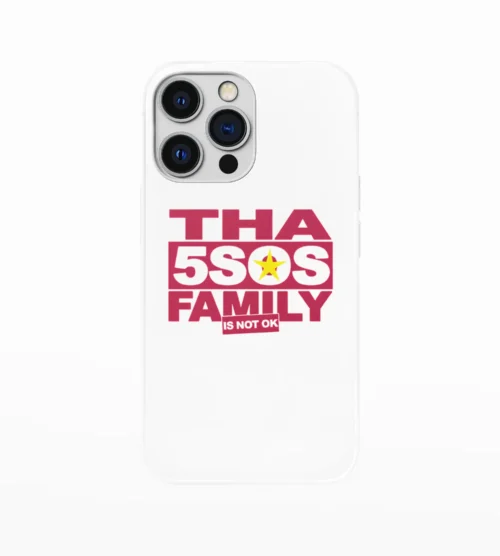 5SOS “”Tha 5sos Family is not ok” Phone Case