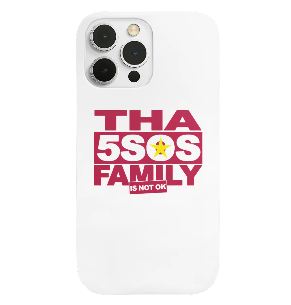 tha 5sos family is not ok phone case